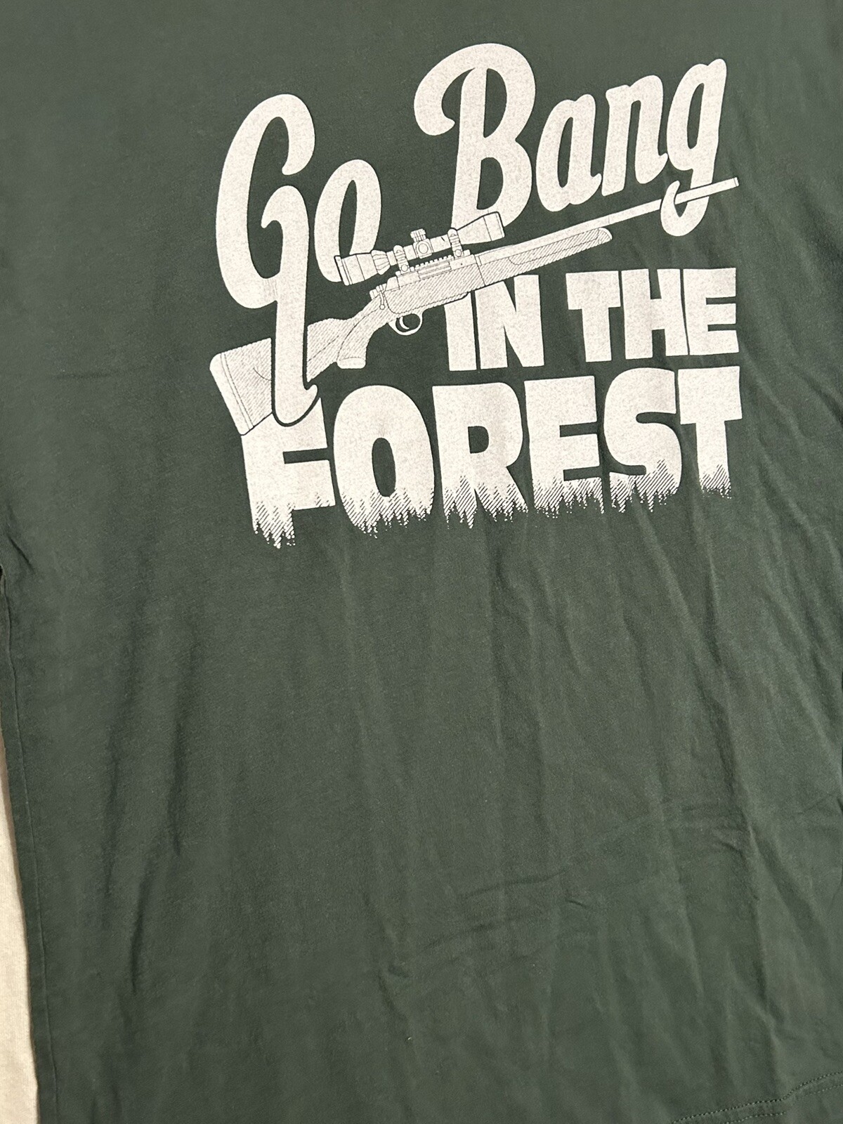 GRUNT STYLE GO BANG IN THE FOREST T-SHIRT SOFT 100 % COTTON GREEN MED NRA PUN