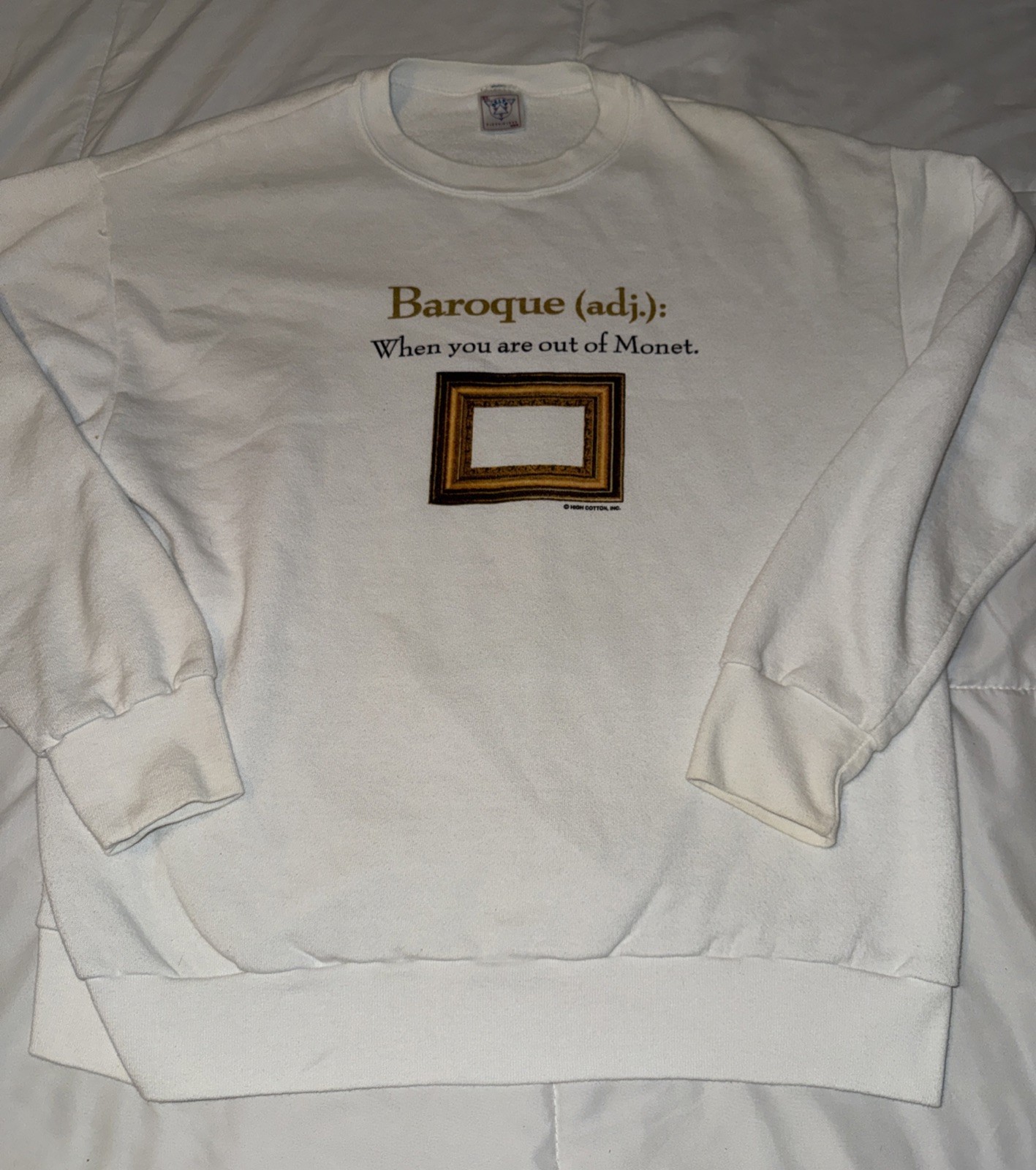 Vintage Baroque When You Are Out Of Monet Art Novelty Sweatshirt Size XL